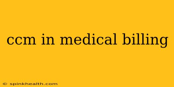 ccm in medical billing
