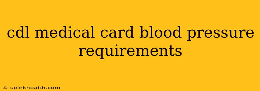 cdl medical card blood pressure requirements
