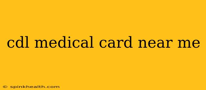 cdl medical card near me