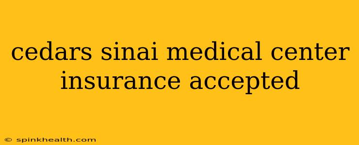 cedars sinai medical center insurance accepted