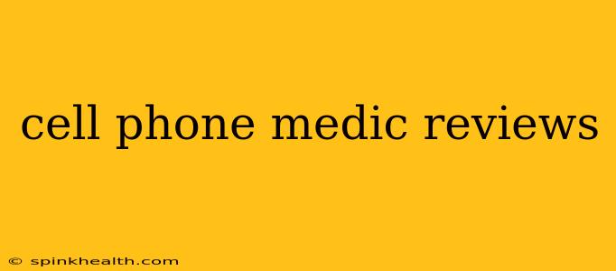 cell phone medic reviews