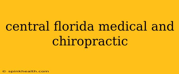 central florida medical and chiropractic