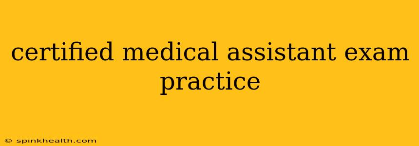 certified medical assistant exam practice
