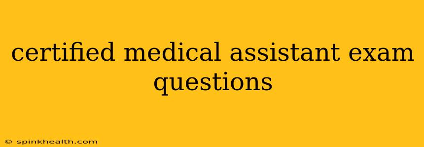 certified medical assistant exam questions