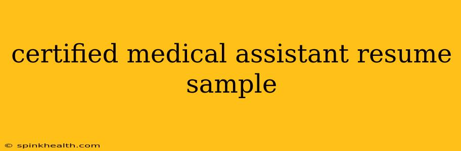 certified medical assistant resume sample