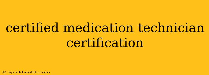 certified medication technician certification