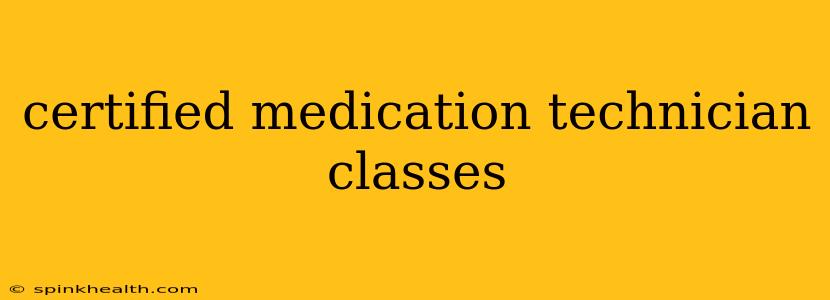 certified medication technician classes