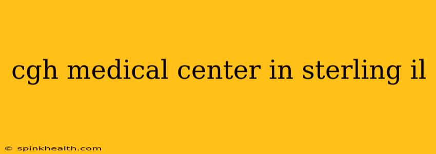 cgh medical center in sterling il