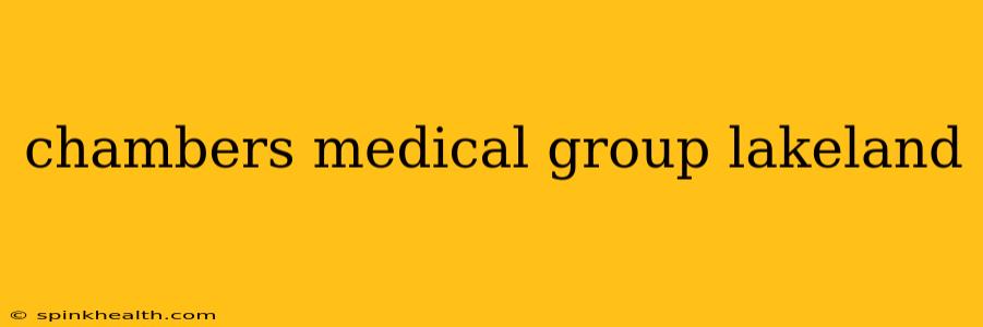 chambers medical group lakeland