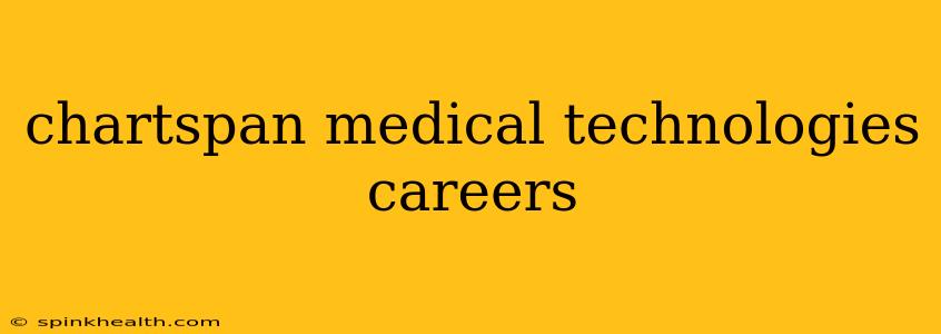 chartspan medical technologies careers