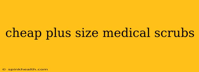 cheap plus size medical scrubs