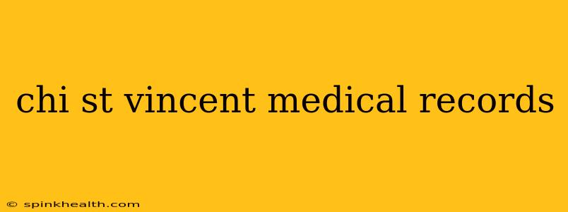 chi st vincent medical records