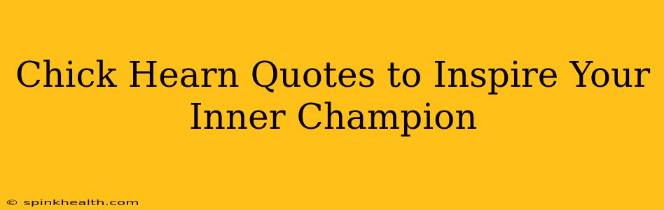 Chick Hearn Quotes to Inspire Your Inner Champion