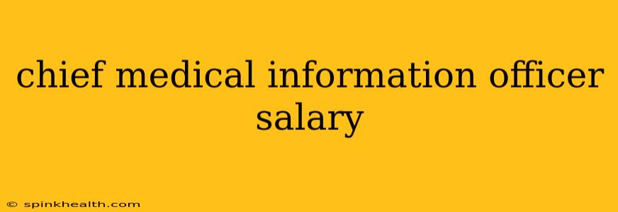 chief medical information officer salary