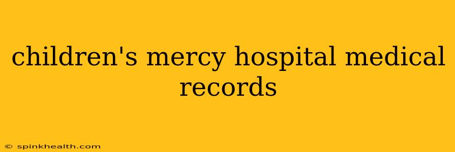 children's mercy hospital medical records