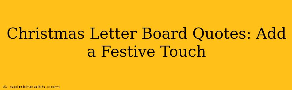 Christmas Letter Board Quotes: Add a Festive Touch
