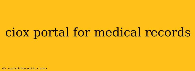 ciox portal for medical records