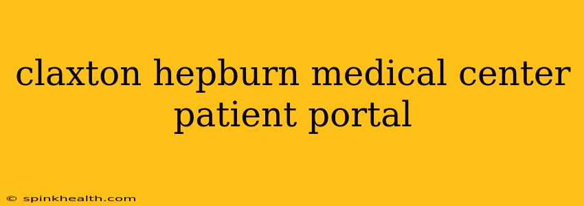 claxton hepburn medical center patient portal