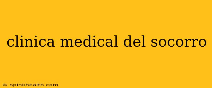 clinica medical del socorro