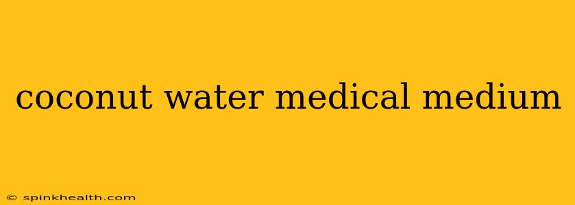 coconut water medical medium