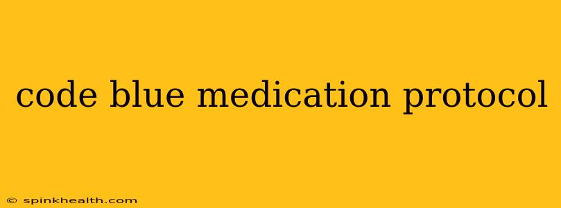 code blue medication protocol