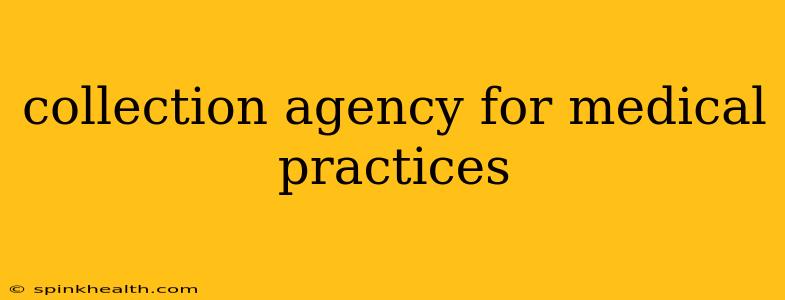 collection agency for medical practices