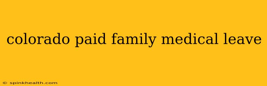 colorado paid family medical leave