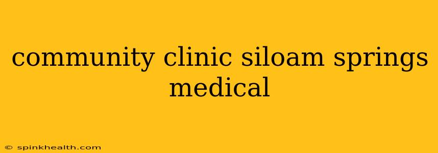 community clinic siloam springs medical