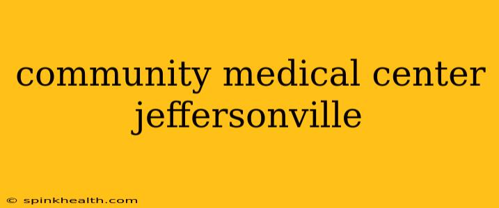 community medical center jeffersonville