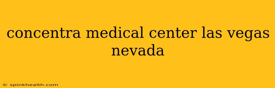 concentra medical center las vegas nevada