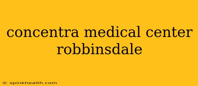 concentra medical center robbinsdale