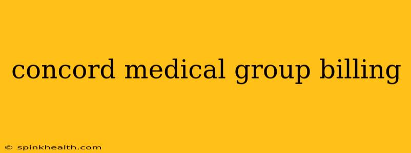 concord medical group billing