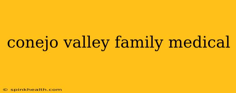 conejo valley family medical