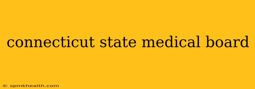 connecticut state medical board