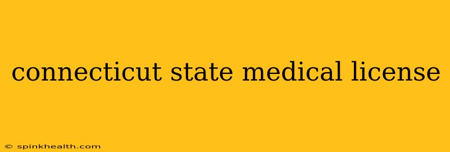 connecticut state medical license
