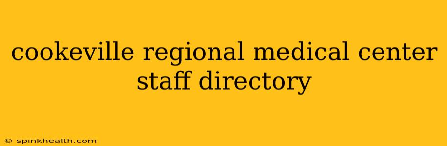 cookeville regional medical center staff directory