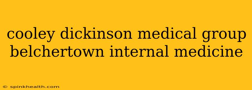 cooley dickinson medical group belchertown internal medicine