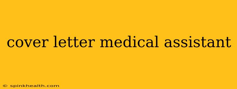 cover letter medical assistant