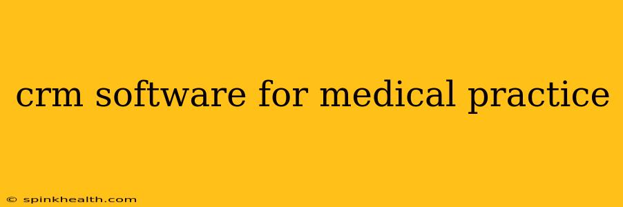 crm software for medical practice