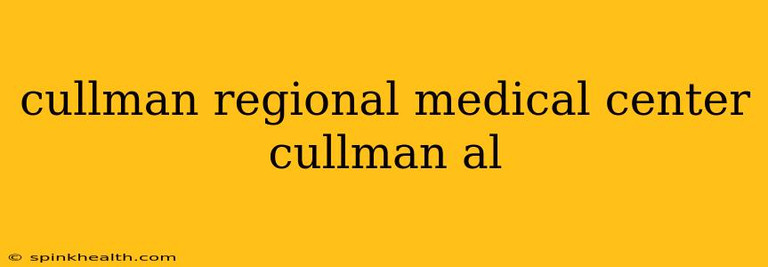 cullman regional medical center cullman al