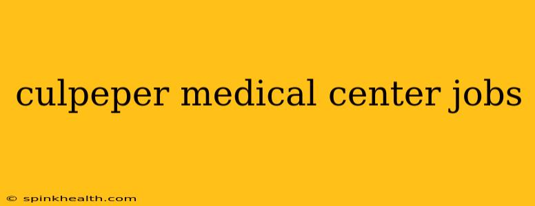 culpeper medical center jobs