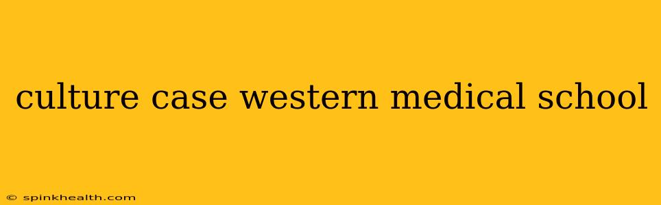 culture case western medical school