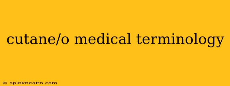 cutane/o medical terminology