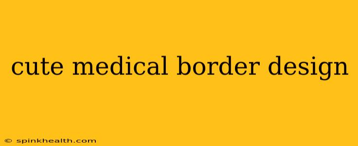 cute medical border design