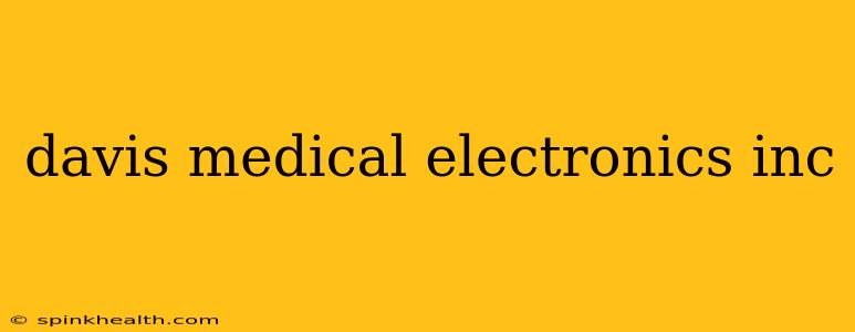 davis medical electronics inc
