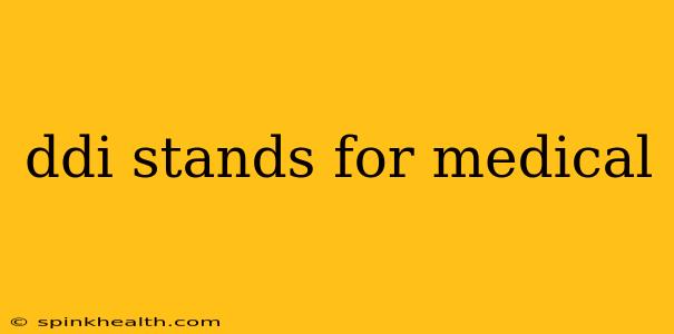 ddi stands for medical