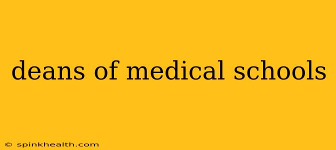 deans of medical schools