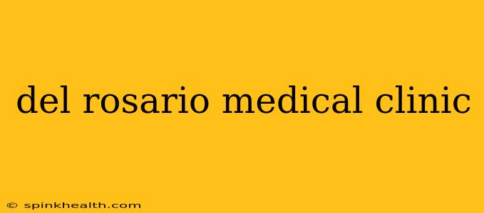 del rosario medical clinic