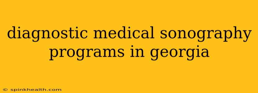diagnostic medical sonography programs in georgia