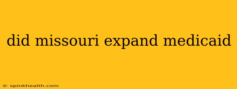 did missouri expand medicaid